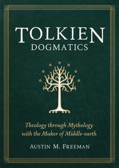 Cover: 9781683596677 | Tolkien Dogmatics: Theology Through Mythology with the Maker of...