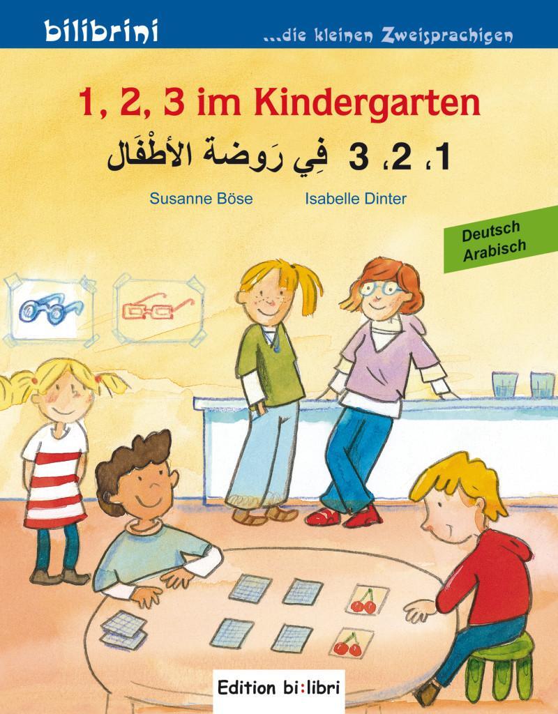 Cover: 9783193995971 | 1, 2, 3 im Kindergarten. Kinderbuch Deutsch-Arabisch | Böse (u. a.)