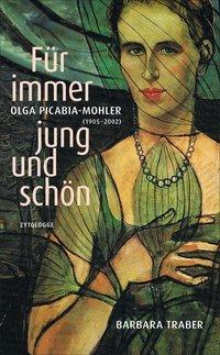 Cover: 9783729608795 | Für immer jung und schön | Olga Picabia-Mohler (1905-2002) | Traber