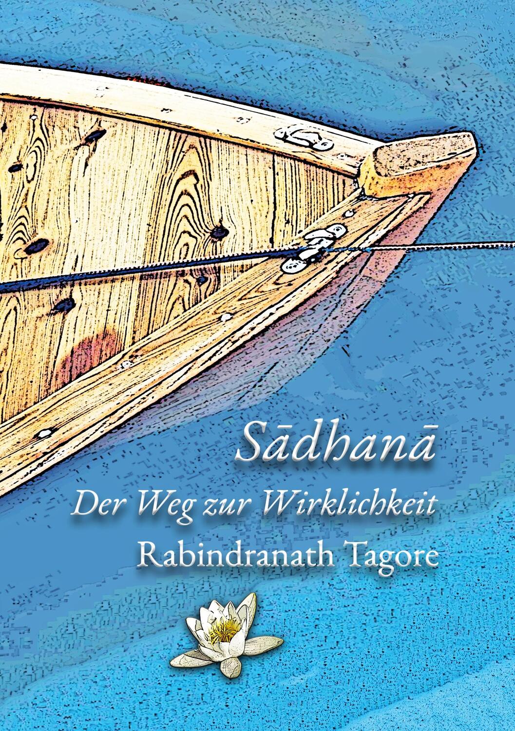 Cover: 9783754395752 | Sadhana | Der Weg zur Wirklichkeit. DE | Rabindranath Tagore | Buch