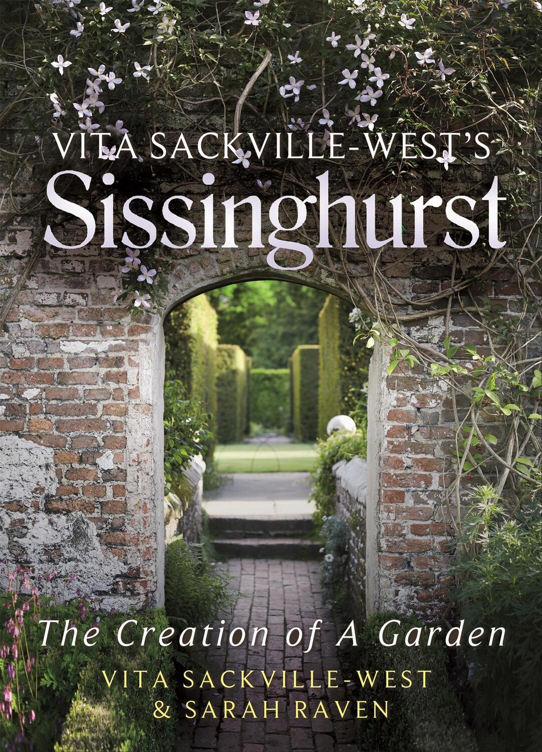 Cover: 9781844088966 | Vita Sackville West's Sissinghurst | The Making of a Garden | Buch
