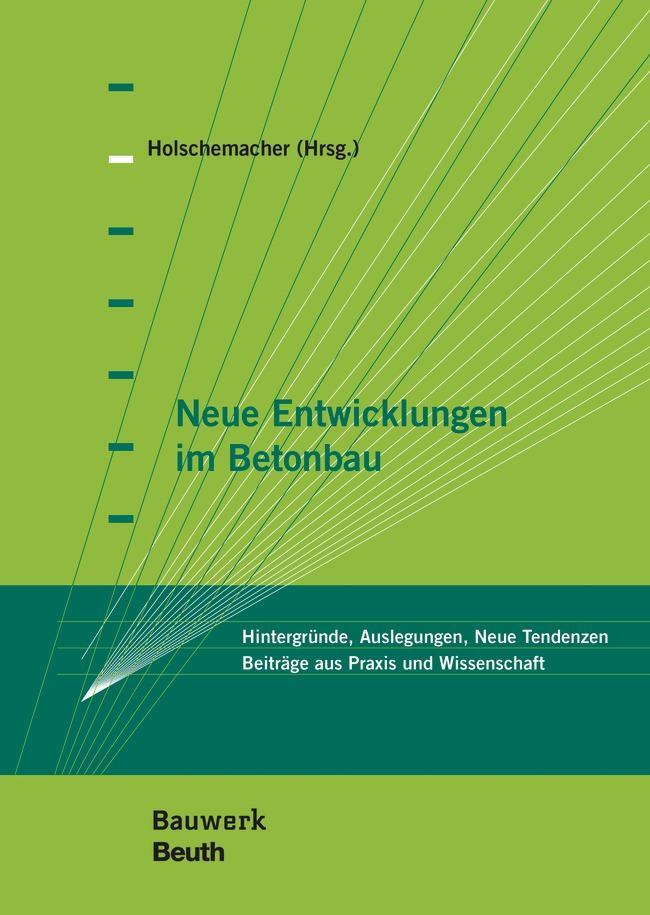 Cover: 9783410290674 | Neue Entwicklungen im Betonbau | Harald Beitzel (u. a.) | Taschenbuch