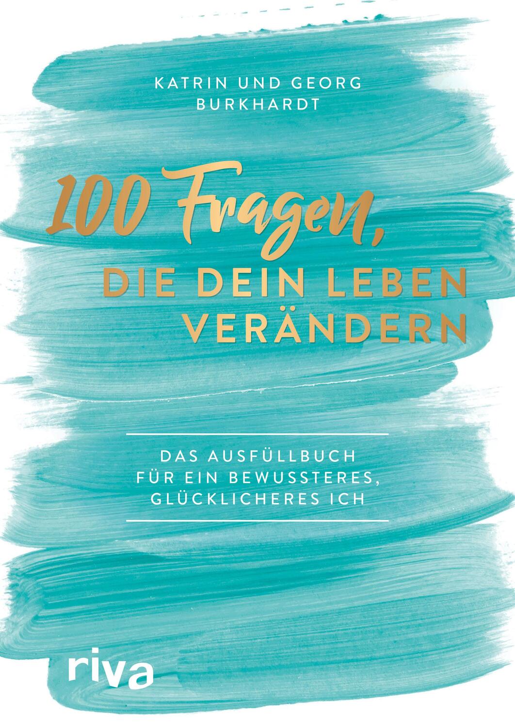 Cover: 9783742315236 | 100 Fragen, die dein Leben verändern | Georg Burkhardt (u. a.) | Buch