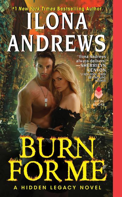 Cover: 9780062289230 | Burn for Me | A Hidden Legacy Novel | Ilona Andrews | Taschenbuch