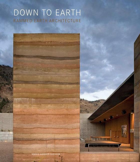 Cover: 9788499366463 | DOWN TO EARTH - Moderner Stampflehmbau | Sergio Asensio | Buch | 2023