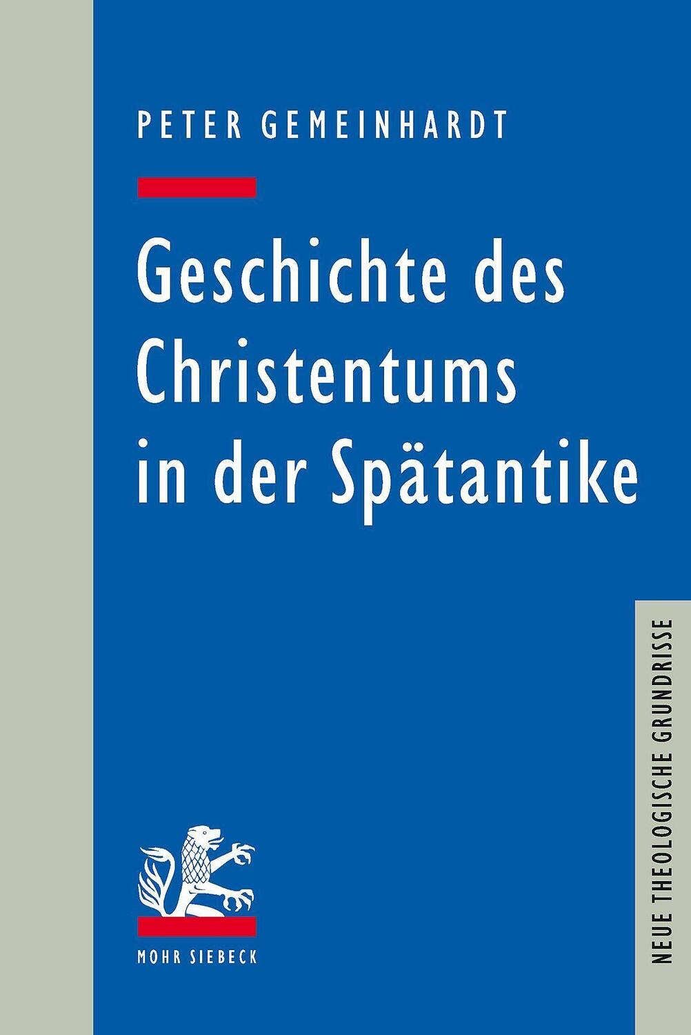 Cover: 9783161564239 | Geschichte des Christentums in der Spätantike | Peter Gemeinhardt