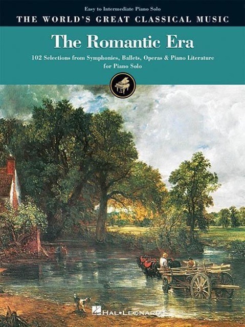 Cover: 9780634048098 | The Romantic Era: 102 Selections from Symphonies, Ballets, Operas &amp;...