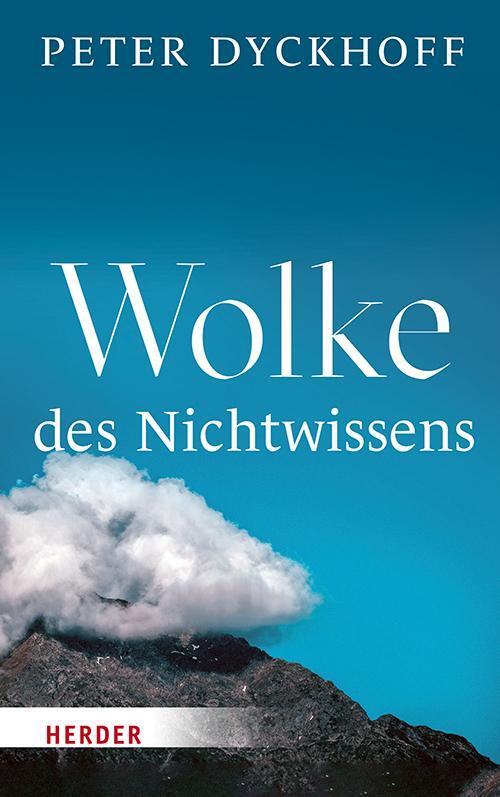 Cover: 9783451385841 | Wolke des Nichtwissens | Eintauchen in geistliches Leben | Dyckhoff