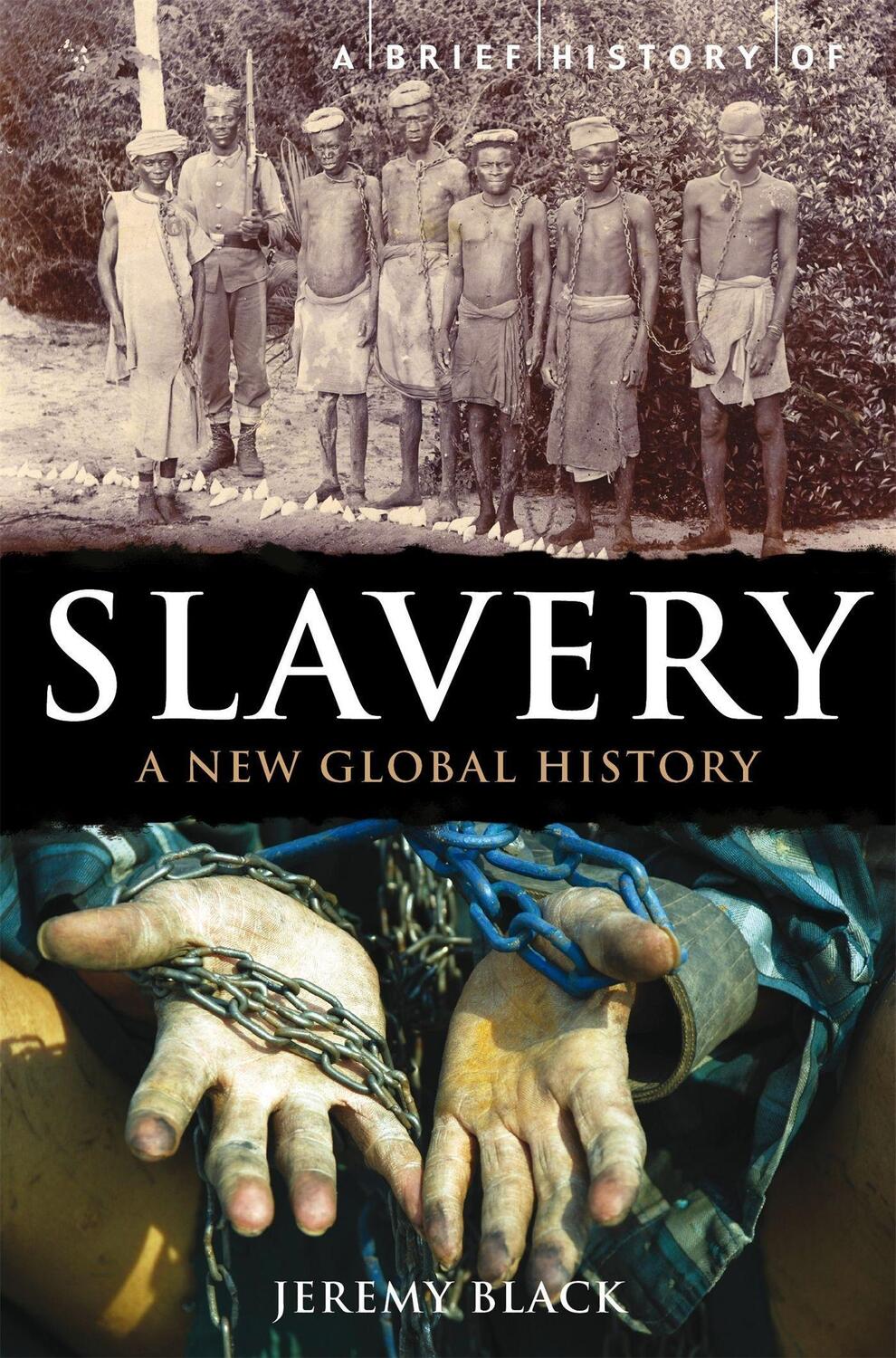 Cover: 9781849016896 | A Brief History of Slavery | A New Global History | Jeremy Black