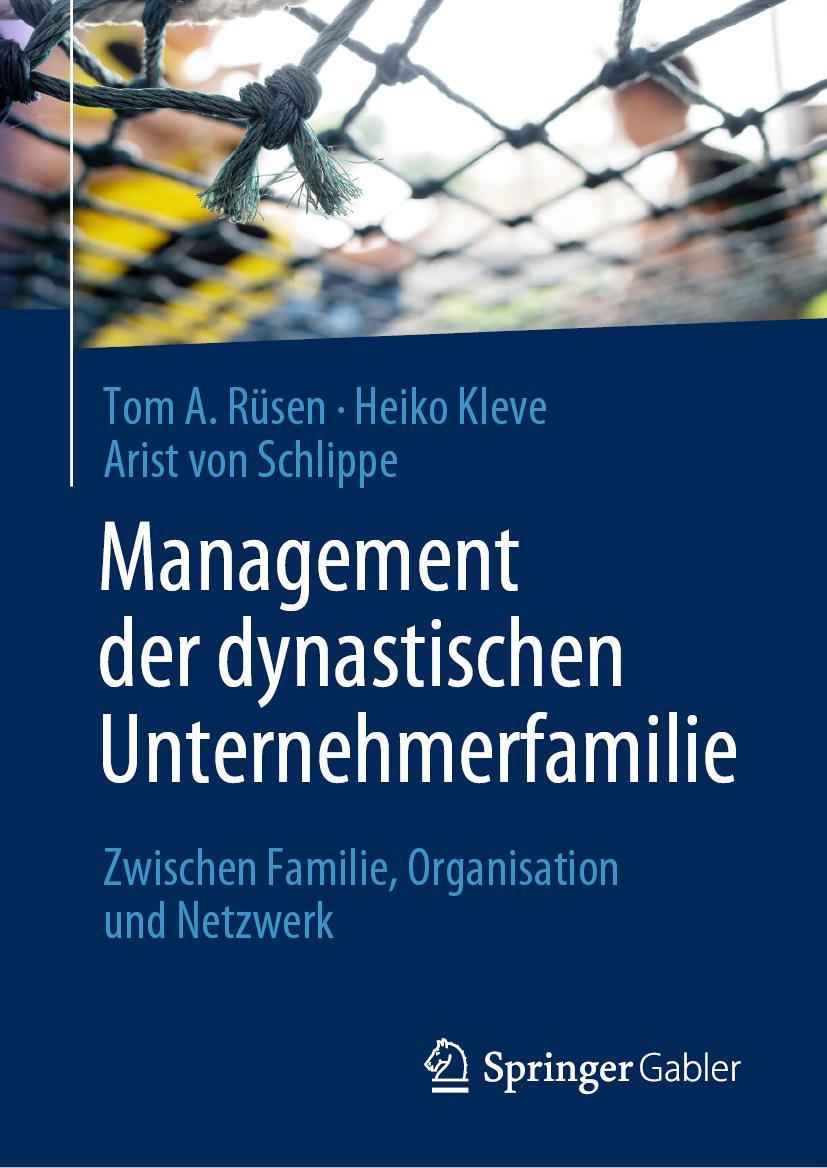 Cover: 9783662634998 | Management der dynastischen Unternehmerfamilie | Tom A. Rüsen (u. a.)