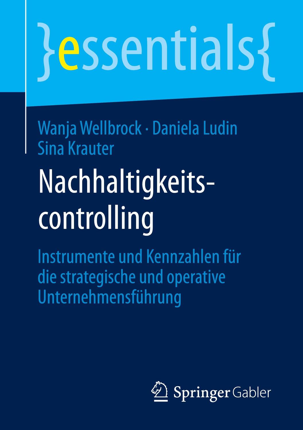 Cover: 9783658306991 | Nachhaltigkeitscontrolling | Wanja Wellbrock (u. a.) | Taschenbuch