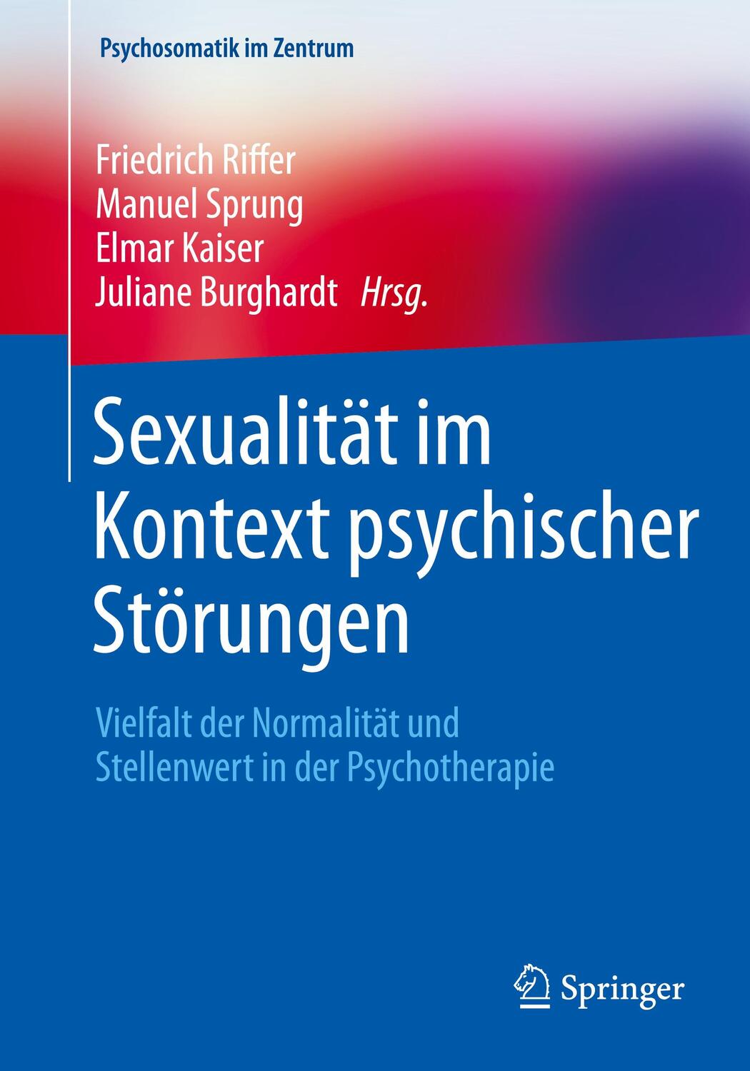Cover: 9783662637258 | Sexualität im Kontext psychischer Störungen | Friedrich Riffer (u. a.)