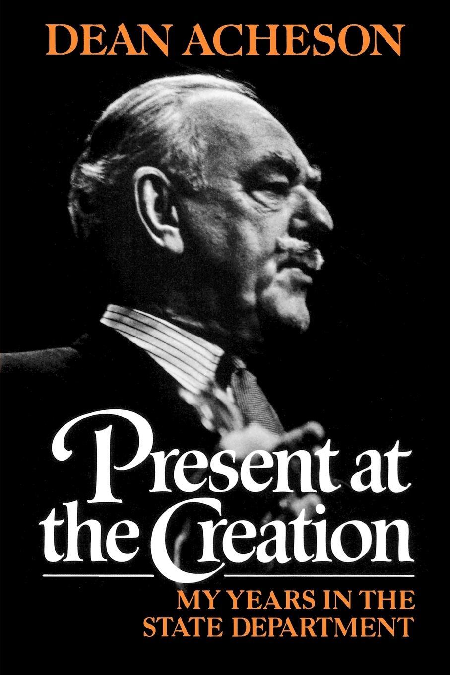Cover: 9780393304121 | Present at the Creation | My Years in the State Department | Acheson