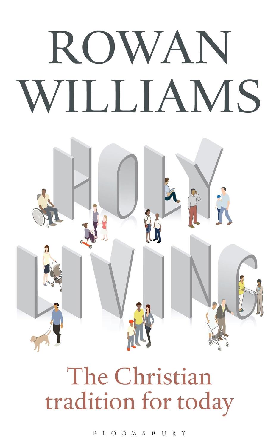 Cover: 9781472946089 | Holy Living | The Christian Tradition for Today | Rowan Williams