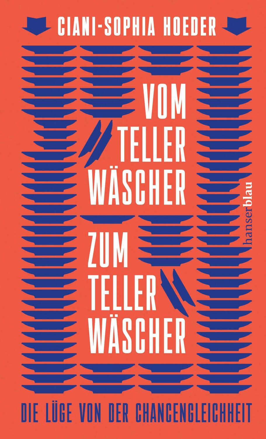Cover: 9783446277427 | Vom Tellerwäscher zum Tellerwäscher | Ciani-Sophia Hoeder | Buch