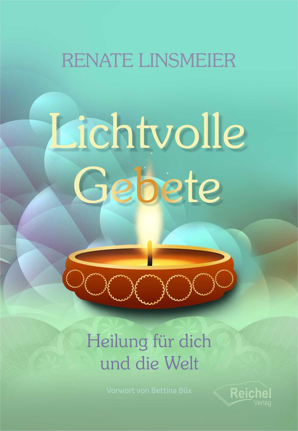 Cover: 9783946959984 | Lichtvolle Gebete | Heilung für dich und die Welt | Renate Linsmeier