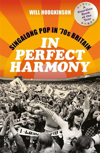 Cover: 9781788705639 | In Perfect Harmony | Singalong Pop in '70s Britain | Will Hodgkinson