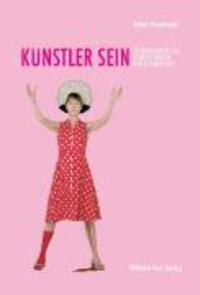 Cover: 9783770543564 | Künstler sein | Sabine Kampmann | Taschenbuch | 267 S. | Deutsch