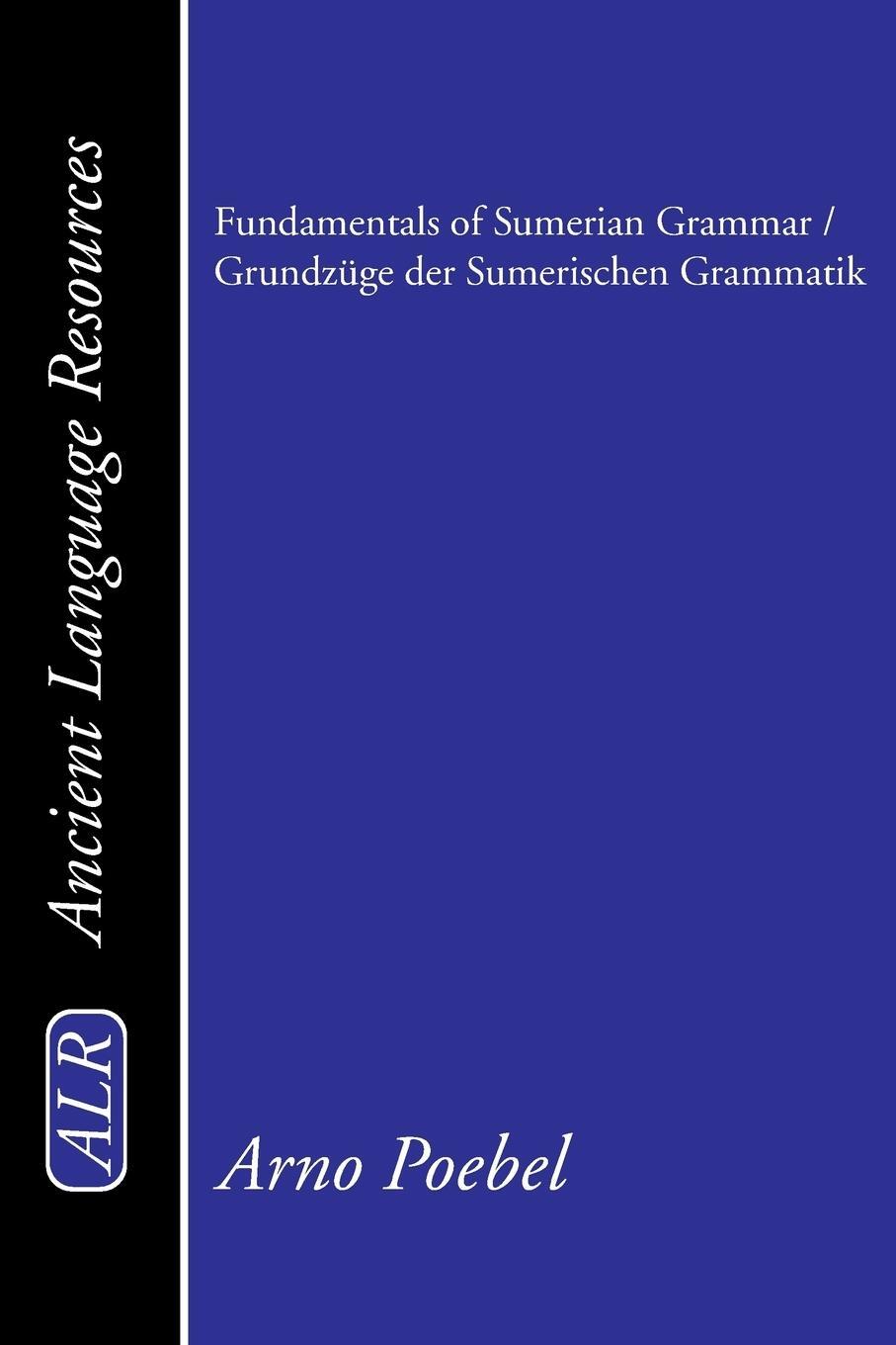 Cover: 9781597522984 | Fundamentals of Sumerian Grammar / Grundzüge der Sumerischen Grammatik