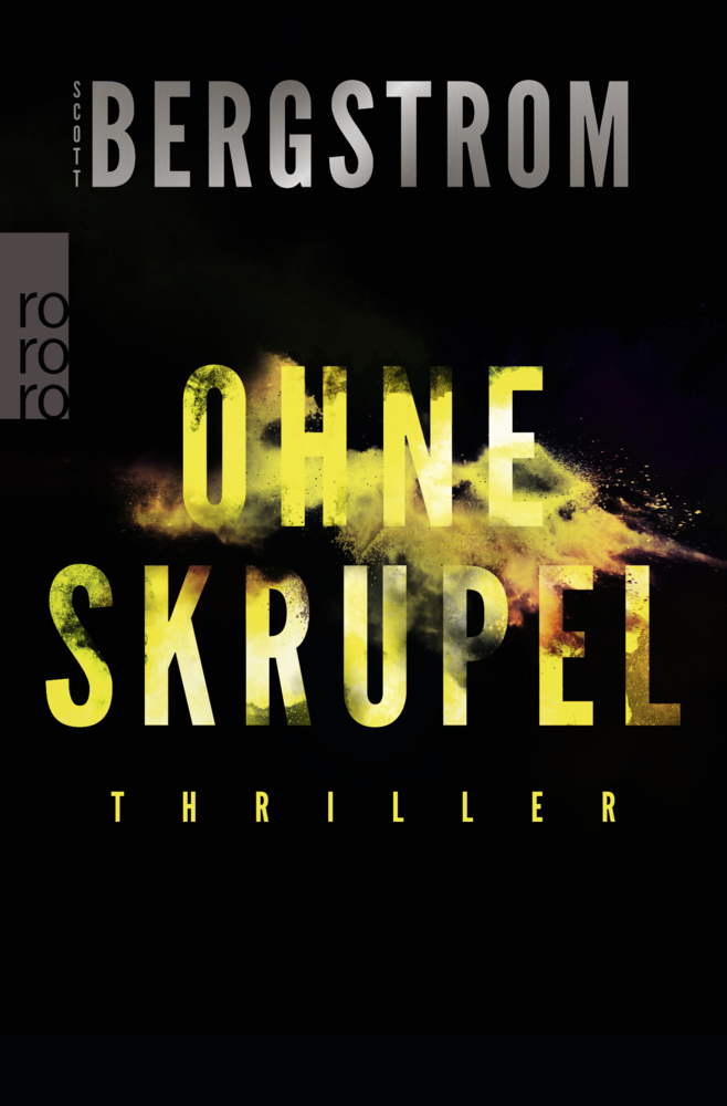 Cover: 9783499272691 | Ohne Skrupel | Thriller | Scott Bergstrom | Taschenbuch | 512 S.