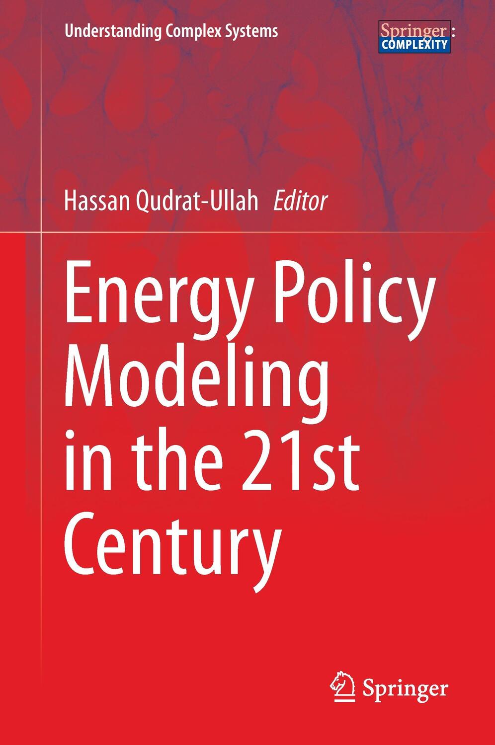 Cover: 9781461486053 | Energy Policy Modeling in the 21st Century | Hassan Qudrat-Ullah