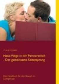 Cover: 9783839192825 | Neue Wege in der Partnerschaft - Der gemeinsame Seitensprung | Cleber
