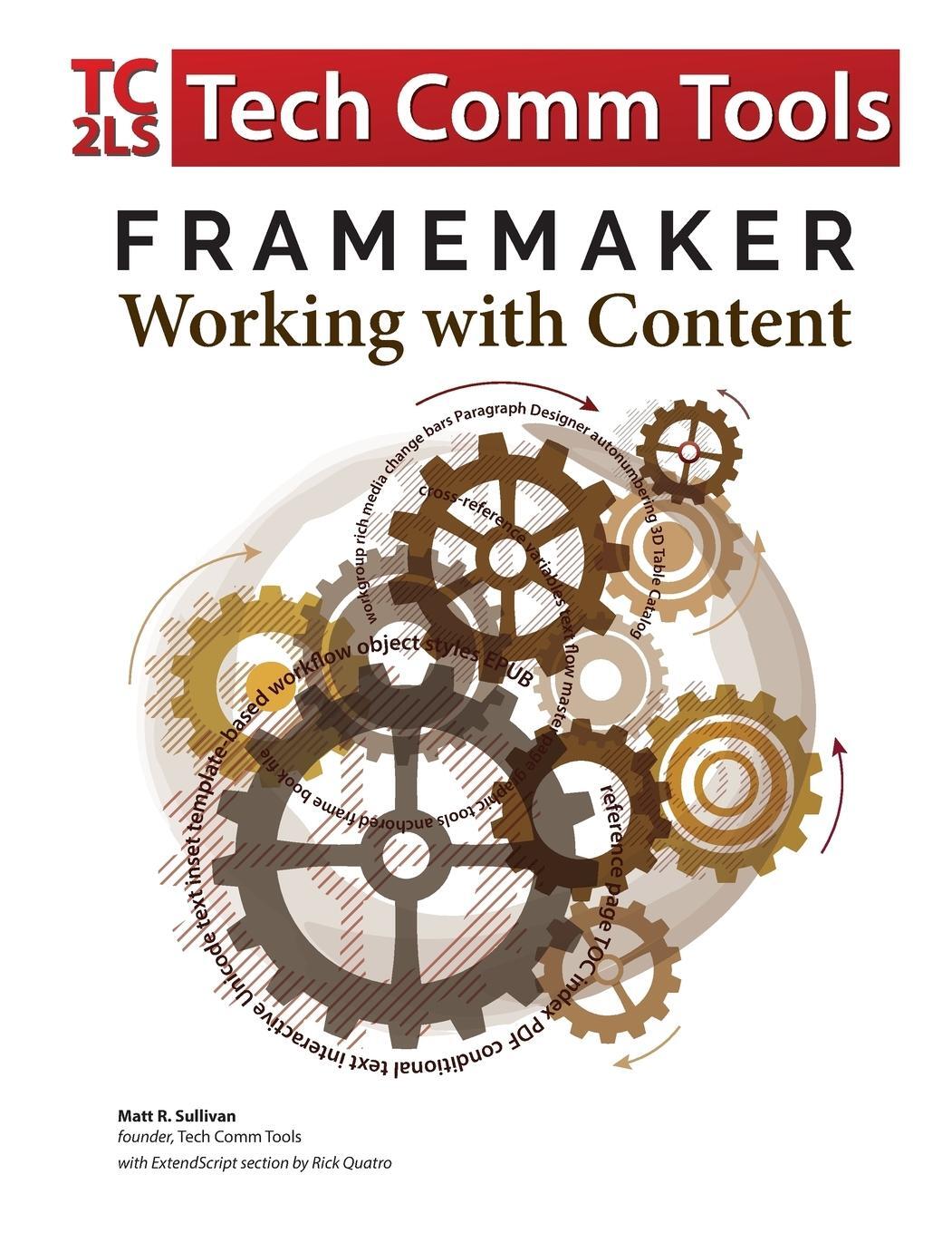 Cover: 9780996715744 | FrameMaker - Working with Content (2017 Release) | Matt R Sullivan