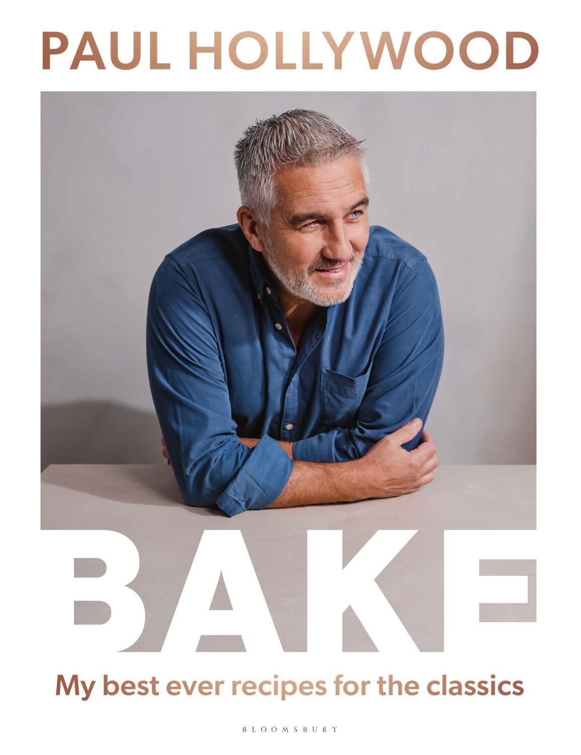 Cover: 9781526647160 | BAKE | My Best Ever Recipes for the Classics | Paul Hollywood | Buch