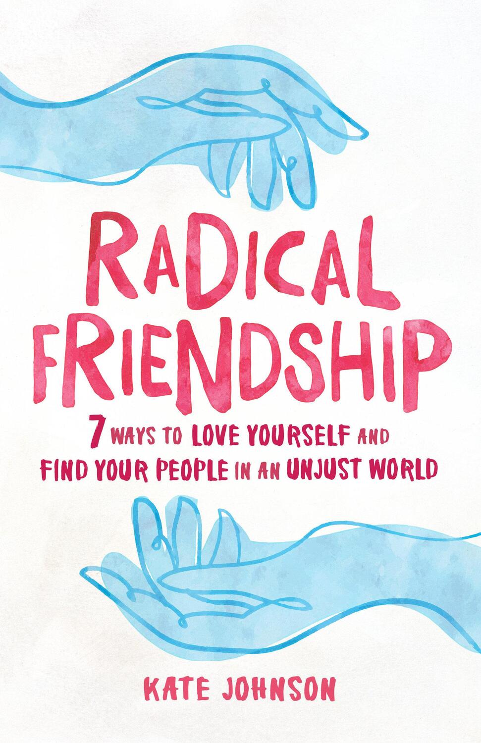 Cover: 9781611808117 | Radical Friendship: Seven Ways to Love Yourself and Find Your...