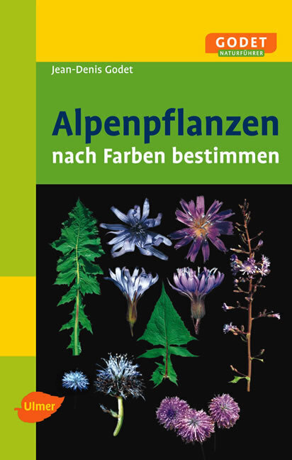 Cover: 9783800153152 | Alpenpflanzen | Nach Farben bestimmen | Jean-Denis Godet | Taschenbuch