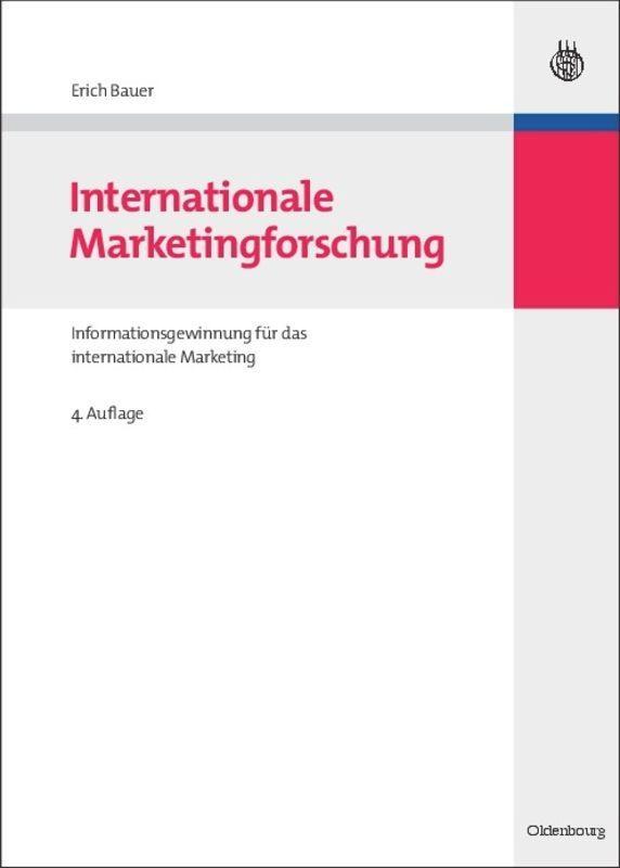 Cover: 9783486590647 | Internationale Marketingforschung | Erich Bauer | Buch | XXIV | 2009