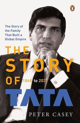 Cover: 9780670090228 | The Story of Tata: 1868 to 2021 | Peter Casey | Buch | Gebunden | 2021