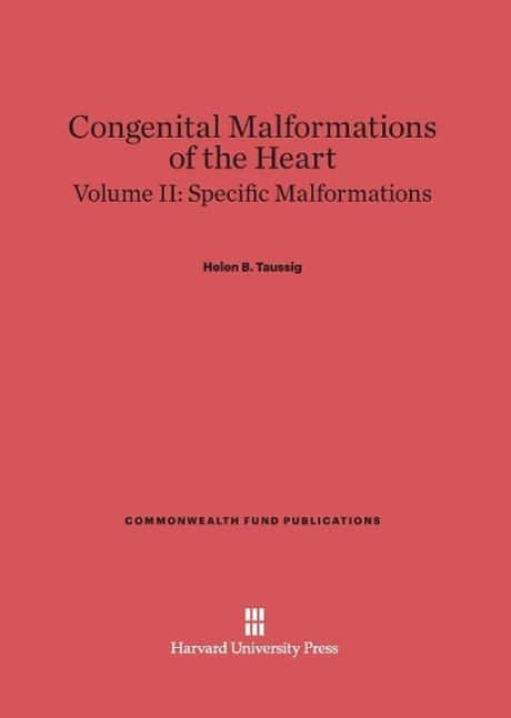 Cover: 9780674335844 | Congenital Malformations of the Heart, Volume II, Specific...