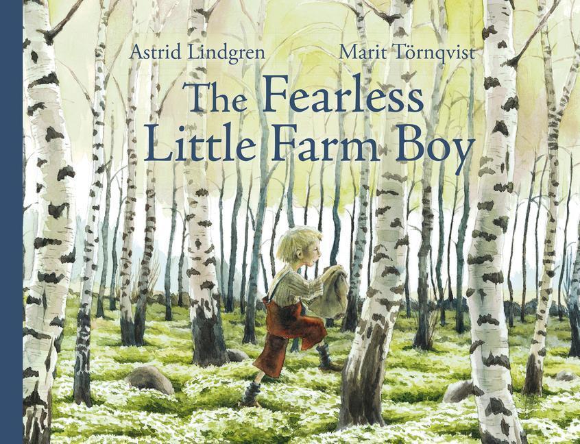Cover: 9781782507642 | The Fearless Little Farm Boy | Astrid Lindgren | Buch | Gebunden