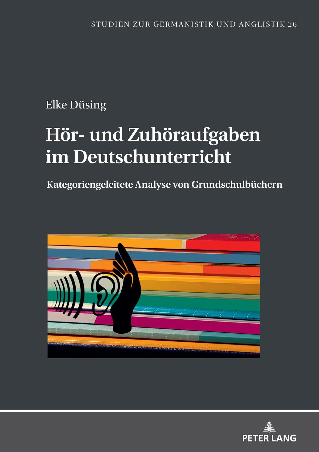 Cover: 9783631890967 | Hör- und Zuhöraufgaben im Deutschunterricht | Elke Düsing | Buch