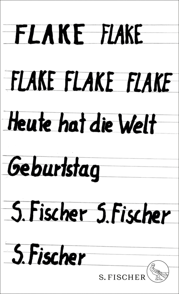 Cover: 9783103972634 | Flake - Heute hat die Welt Geburtstag | Flake | Buch | 352 S. | 2017