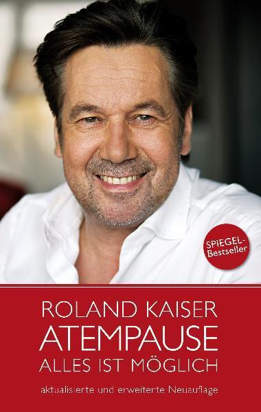 Cover: 9783708105192 | Roland Kaiser - Atempause | Alles ist möglich | Roland Kaiser | Buch