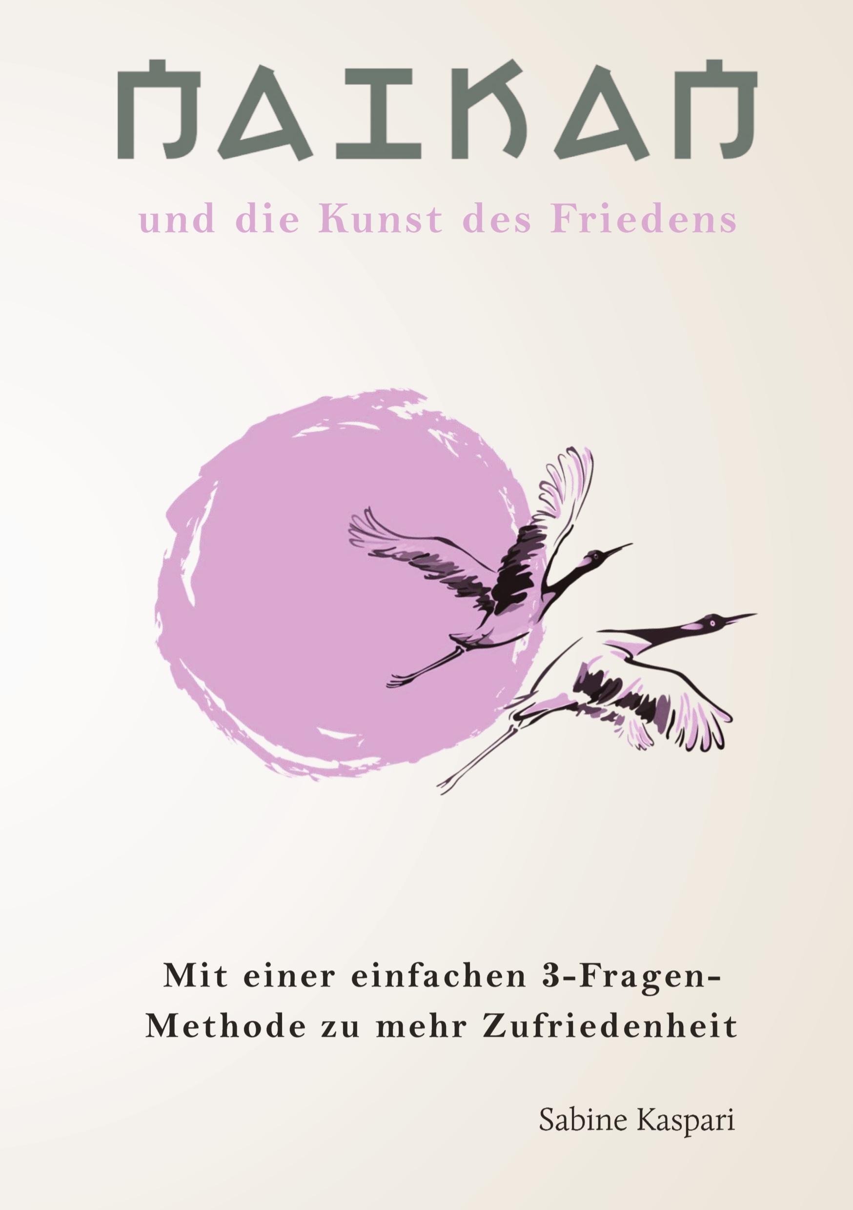 Cover: 9783384203229 | Naikan und die Kunst des Friedens | Sabine Kaspari | Buch | 180 S.