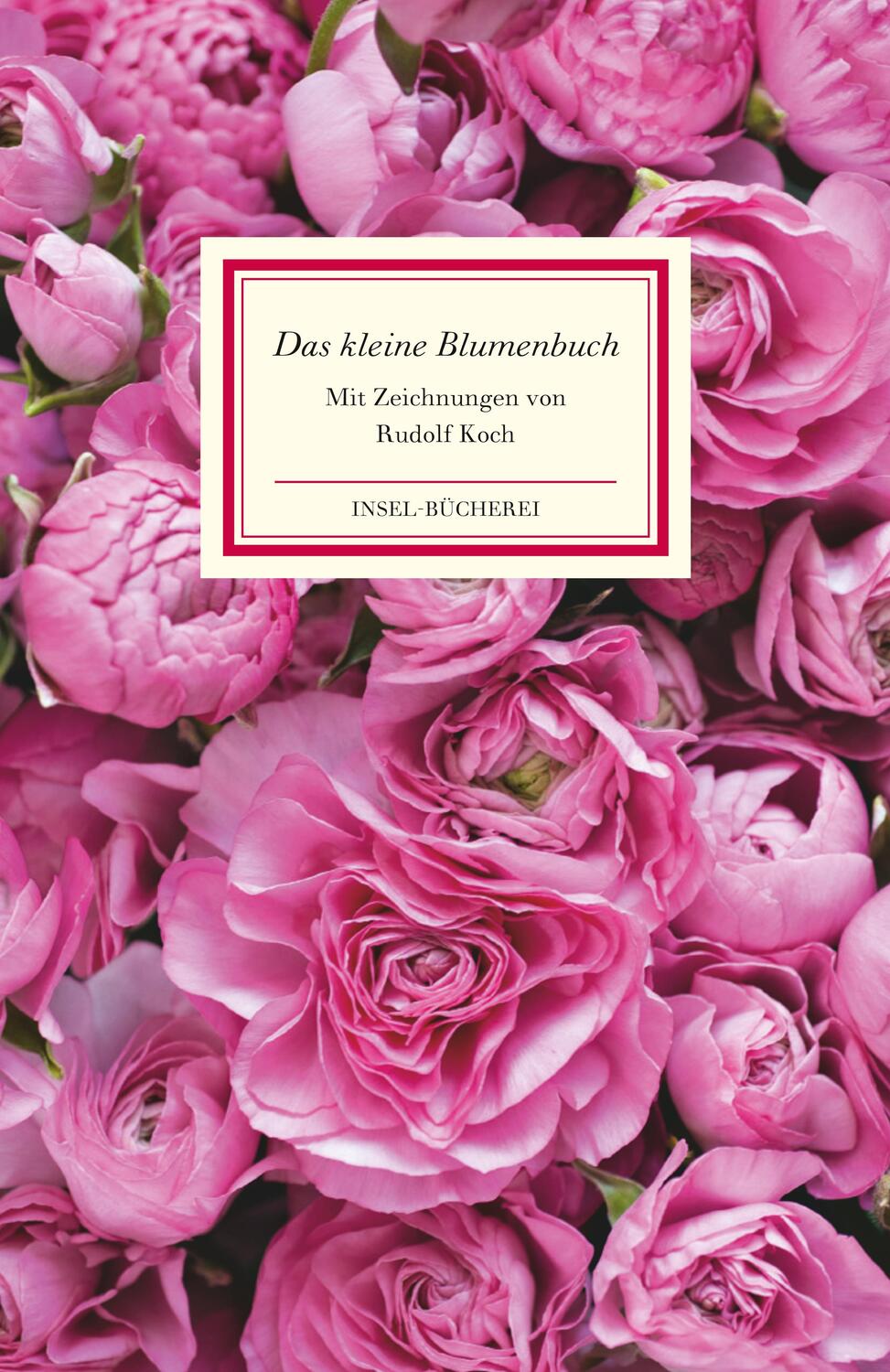 Cover: 9783458176022 | Das kleine Blumenbuch | Rudolf Koch | Buch | Insel-Bücherei | Deutsch