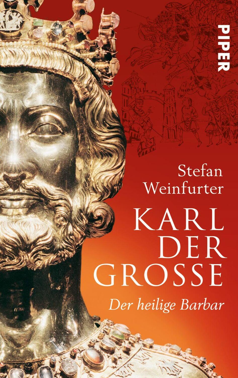 Cover: 9783492306126 | Karl der Große | Der heilige Barbar | Stefan Weinfurter | Taschenbuch