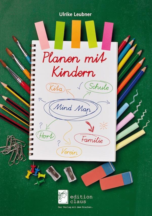 Cover: 9783981888317 | Planen mit Kindern | Ulrike Leubner | Taschenbuch | Deutsch | 2018