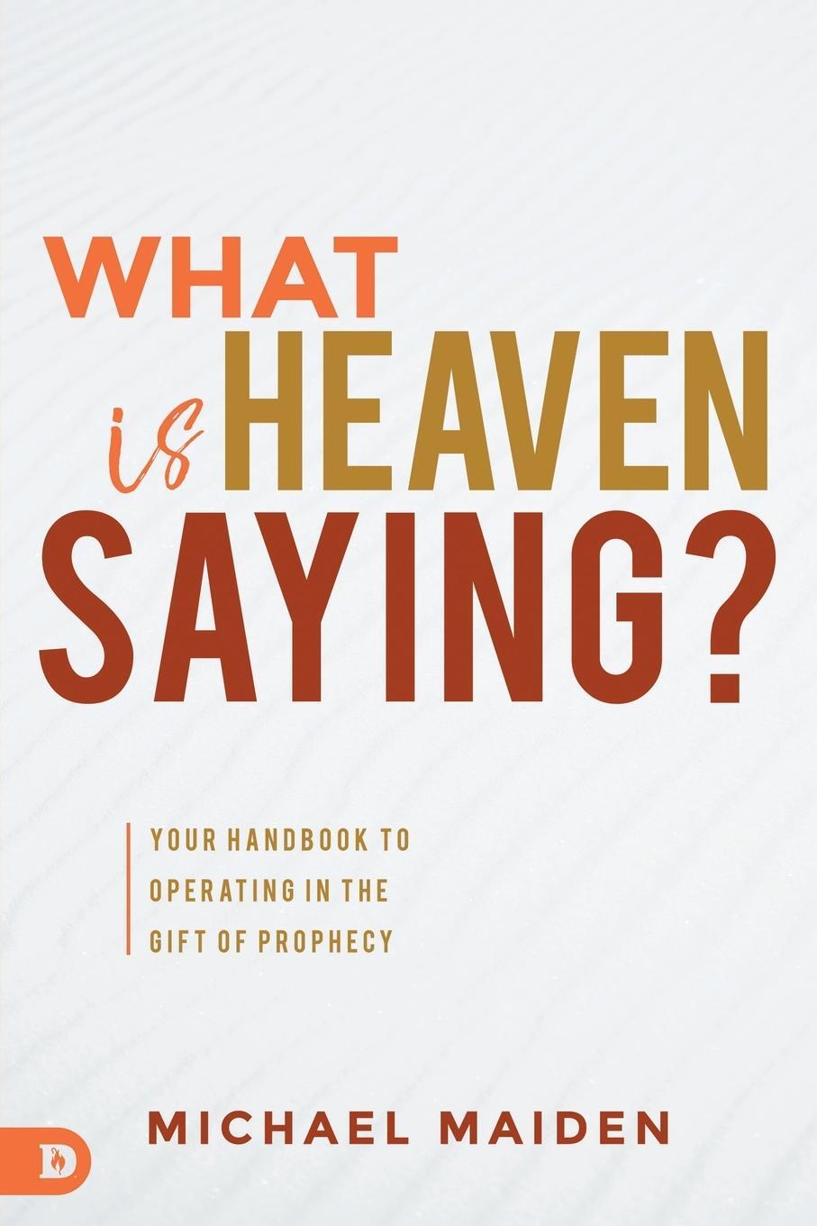 Cover: 9780768453416 | What is Heaven Saying? | Michael Maiden | Taschenbuch | Paperback