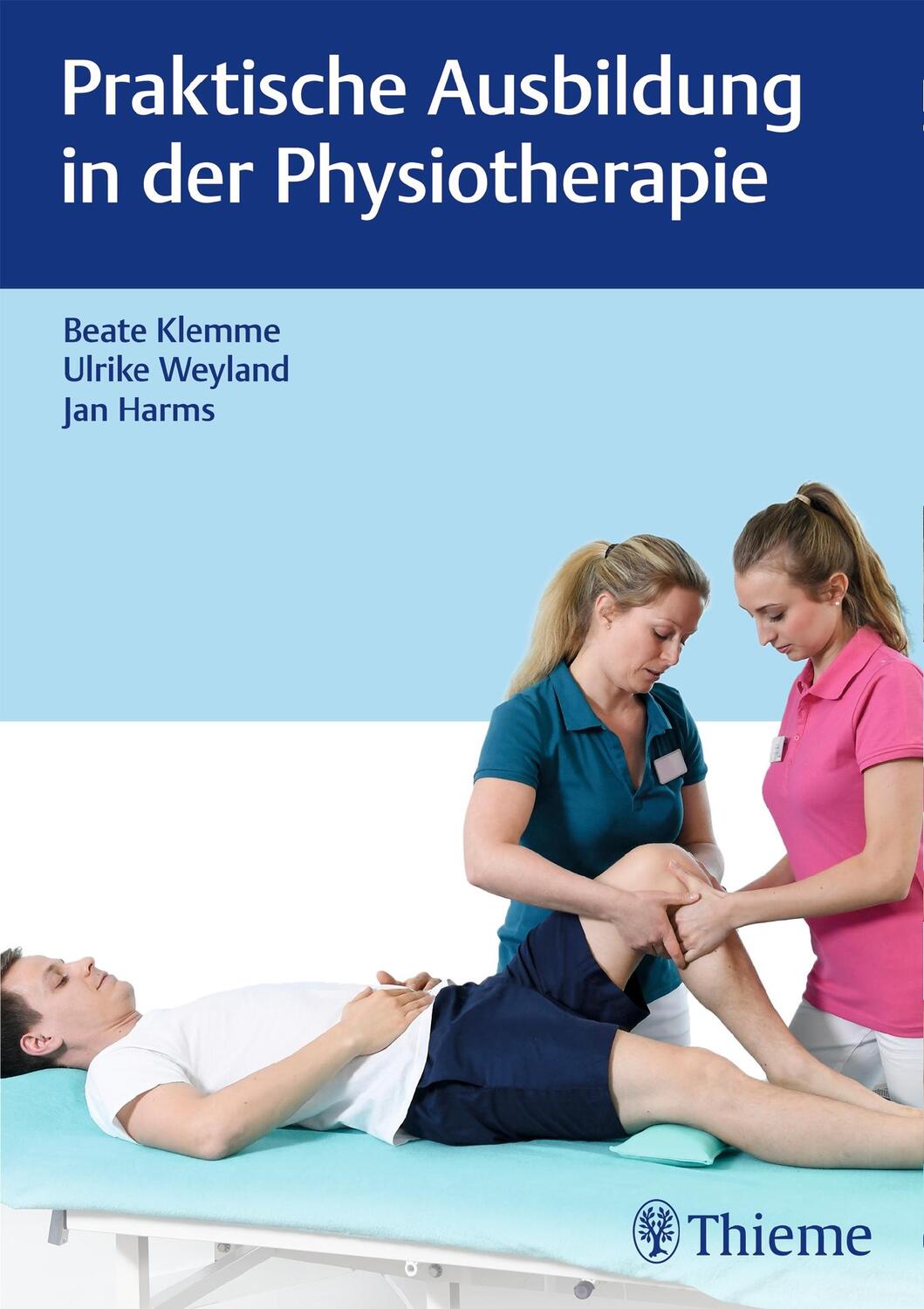 Cover: 9783132416215 | Praktische Ausbildung in der Physiotherapie | Beate Klemme (u. a.)