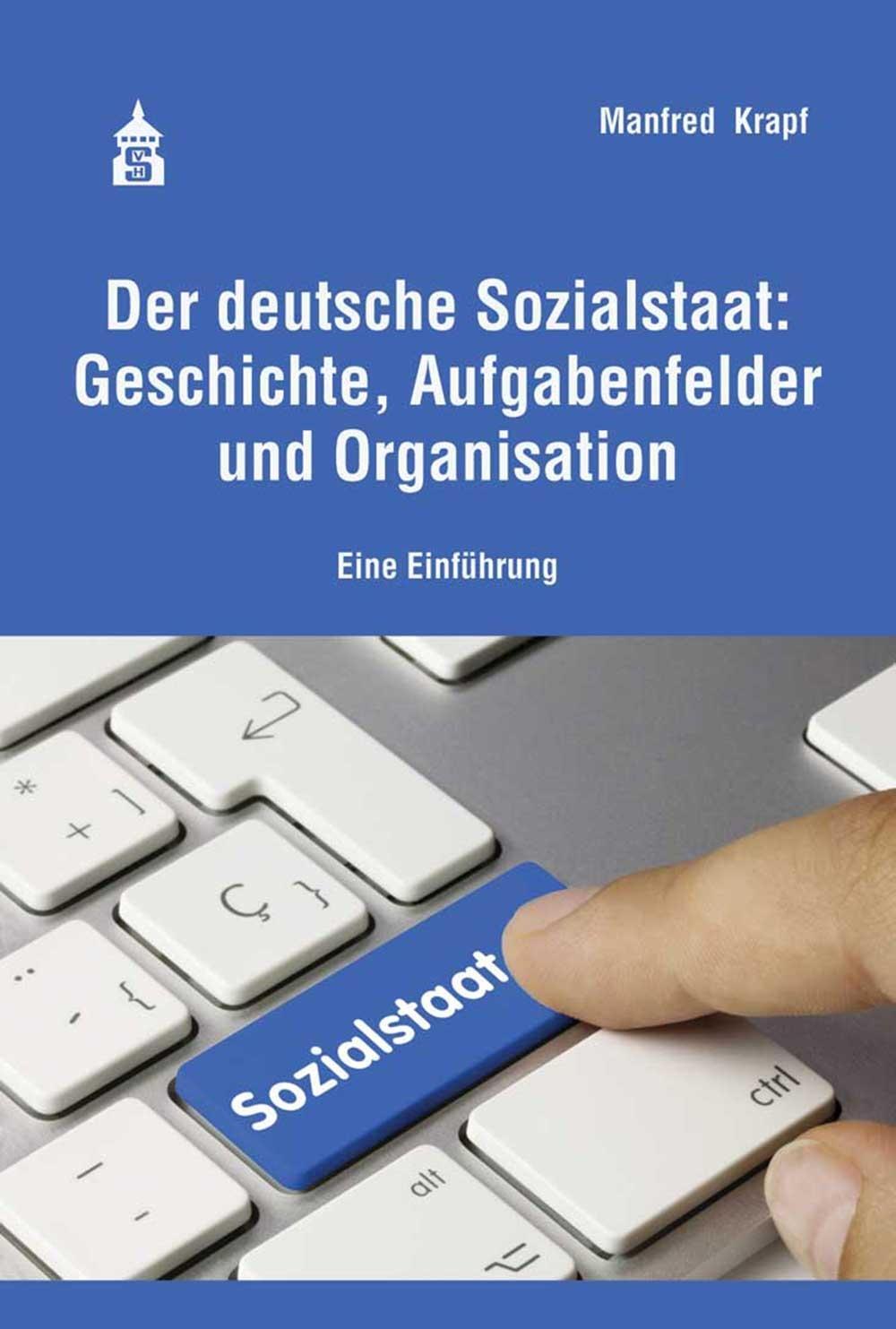 Cover: 9783834020819 | Der deutsche Sozialstaat: Geschichte, Aufgabenfelder und Organisation