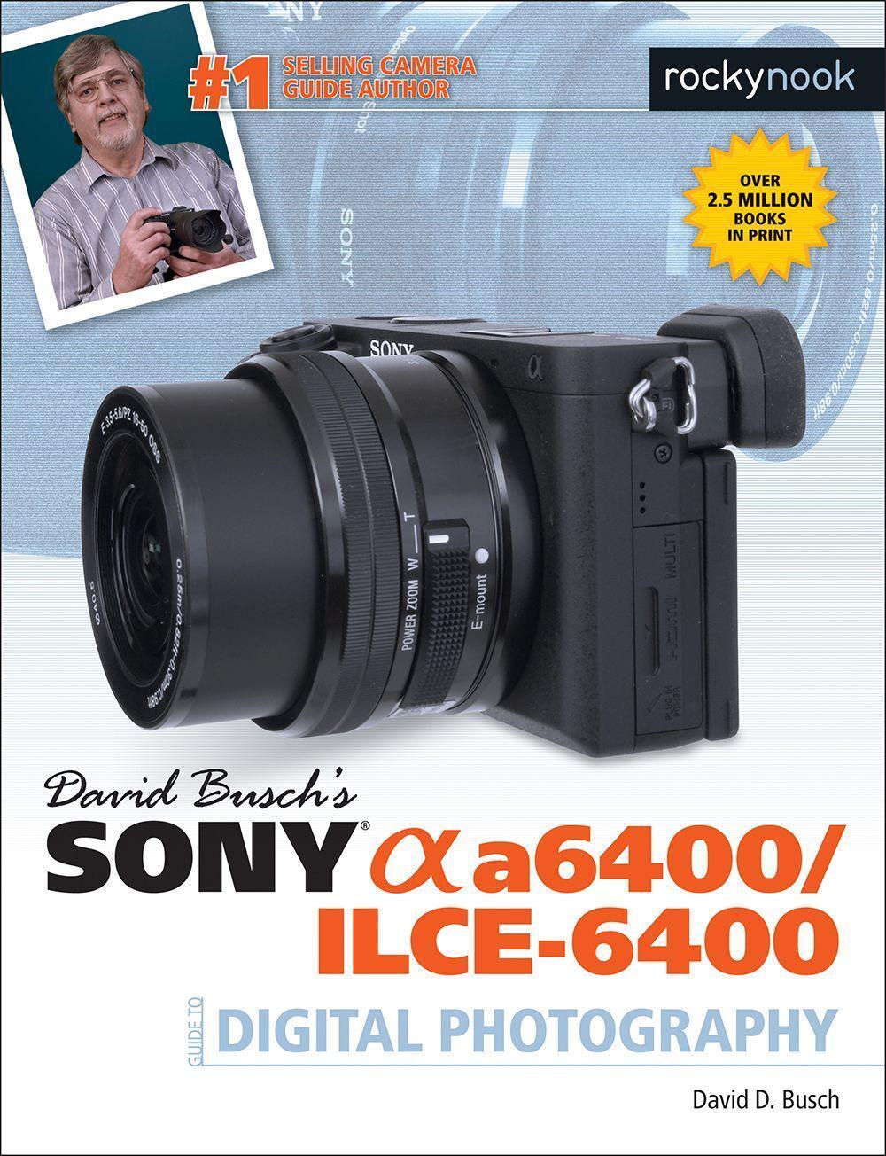 Cover: 9781681985190 | David Busch's Sony A6400/ILCE-6400 Guide to Digital Photography | Buch