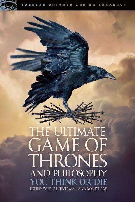 Cover: 9780812699500 | The Ultimate Game of Thrones and Philosophy | You Think or Die | Buch