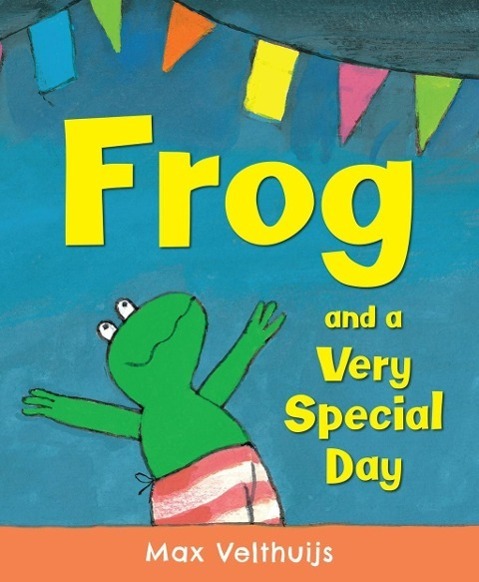 Cover: 9781783441495 | Frog and a Very Special Day | Frog 23 | Max Velthuijs | Taschenbuch