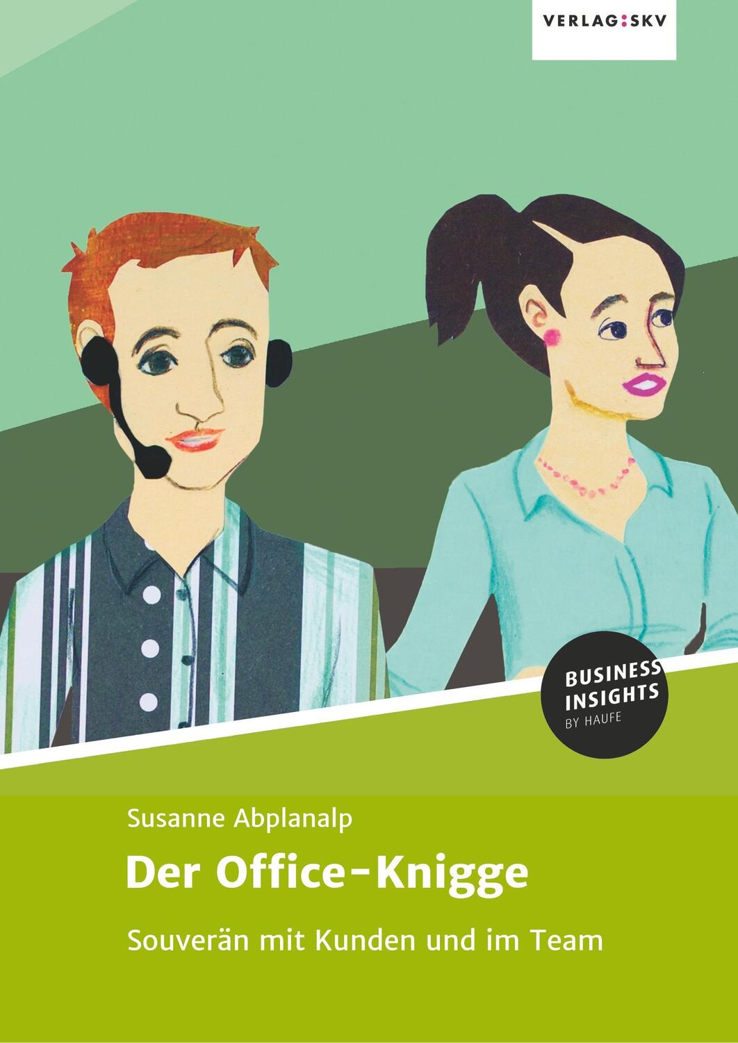 Cover: 9783745101409 | Der Office-Knigge | Souverän mit Kunden und im Team | Abplanalp | Buch