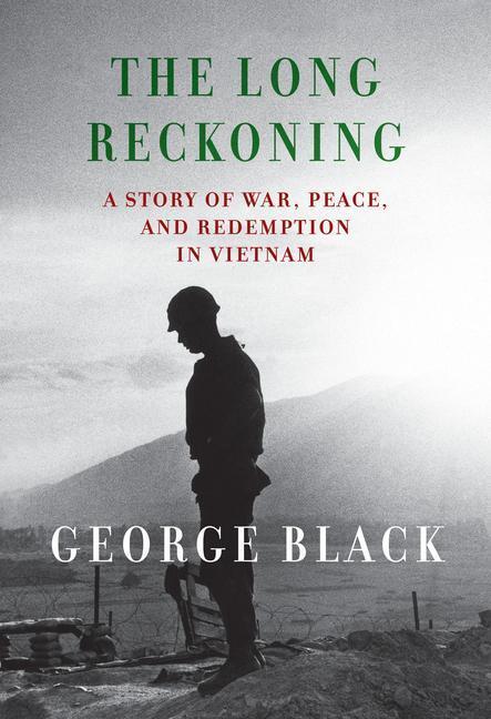 Cover: 9780593534106 | The Long Reckoning | A Story of War, Peace, and Redemption in Vietnam