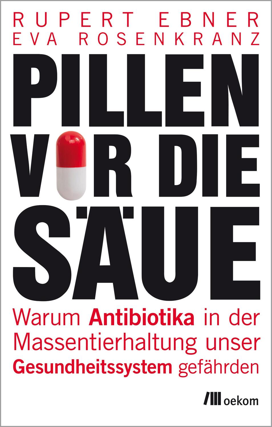 Cover: 9783962382063 | Pillen vor die Säue | Rupert Ebner (u. a.) | Taschenbuch | 256 S.
